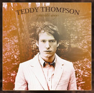 Teddy Thompson / Separate Ways