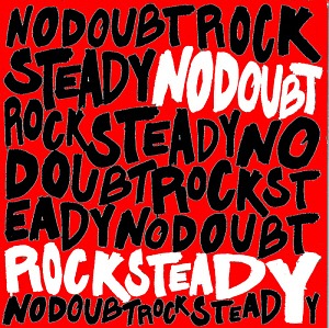 No Doubt / Rock Steady (미개봉)