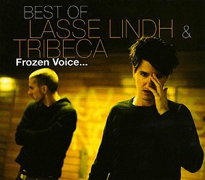 Lasse Lindh &amp; Tribeca / Best Of Lasse Lindh &amp; Tribeca: Frozen Voice... (DIGI-PAK, 미개봉)