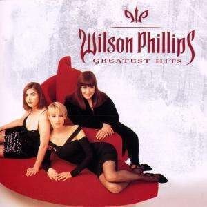 Wilson Phillips / Greatest Hits