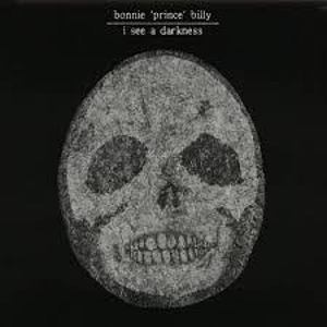 Bonnie Prince Billy / I See A Darkness