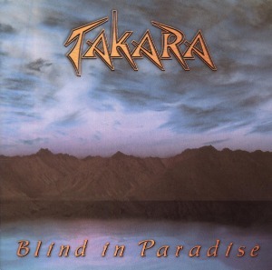 Takara / Blind In Paradise