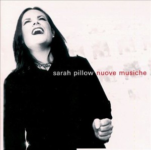 Sarah Pillow / Nuove Musiche