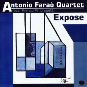 Antonio Farao Quartet / Expose
