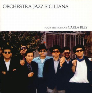 Orchestra Jazz Siciliana / Plays The Music Of Carla Bley