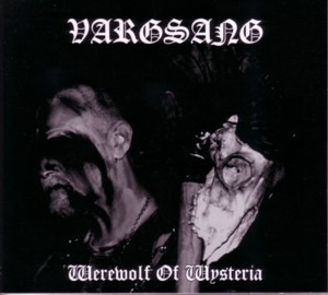 Vargsang / Werewolf Of Wysteria (LIMITED EDITION, DIGI-PAK)