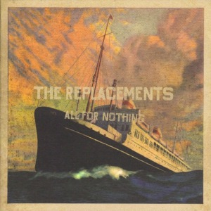 The Replacements / All For Nothing - Nothing For All (2CD)