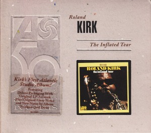 Roland Kirk / The Inflated Tear (DIGI-PAK)