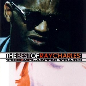 Ray Charles / The Best Of Ray Charles - The Atlantic Years