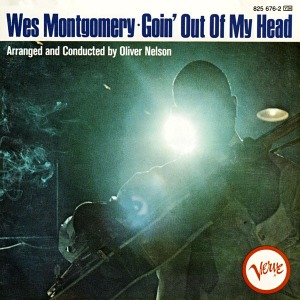 Wes Montgomery / Goin&#039; Out Of My Head