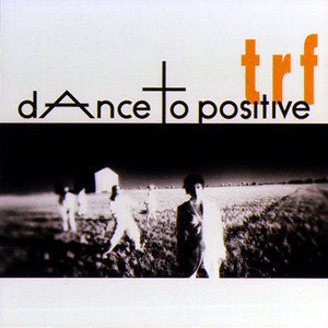 TRF / Dance To Positive