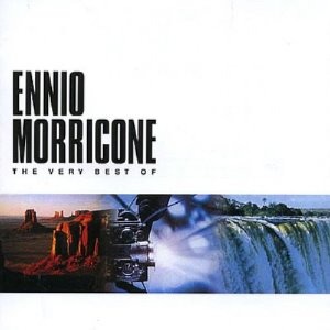 Ennio Morricone / The Very Best Of Ennio Morricone