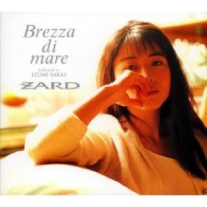 Zard (자드) / Brezza Di Mare: Dedicated to IZUMI SAKAI (CD+DVD)