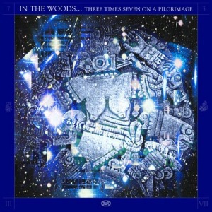 In The Woods... / Three Times Seven On A Pilgrimage (DIGI-PAK)