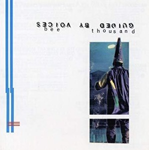 Guided By Voices / Bee Thousand