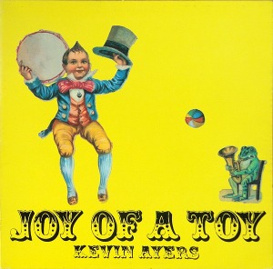 Kevin Ayers / Joy Of A Toy