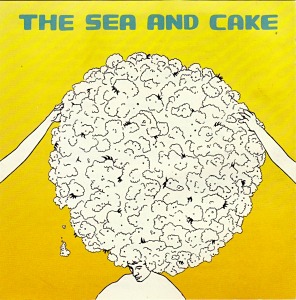 The Sea And Cake / The Sea And Cake