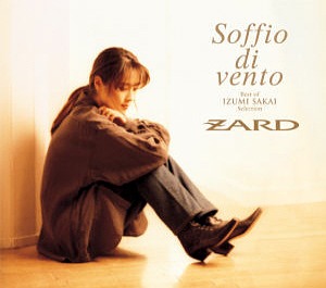 Zard (자드) / Soffio Di Vento: Best Of Izumi Sakai Selection (CD+DVD)