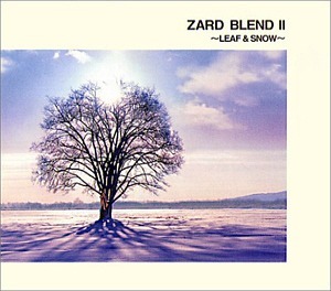 Zard (자드) / Zard Blend II∼Leaf ＆ Snow∼ (DIGI-PAK)