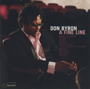 Don Byron / A Fine Line: Arias &amp; Lieder