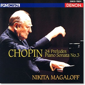 Nikita Magaloff / Chopin: 24 Preludes - Piano Sonata No. 3