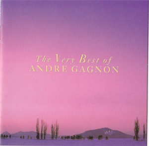Andre Gagnon / The Very Best Of Andre Gagnon