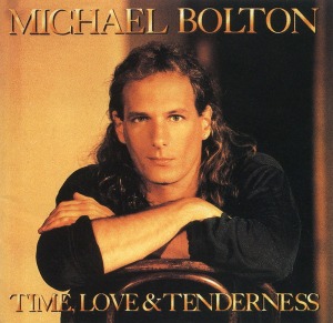 Michael Bolton / Time, Love &amp; Tenderness