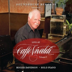Roger Davidson / Live at Caffe Vivaldi, Vol.3 (DIGI-PAK)