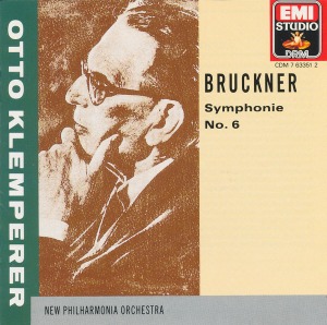 Otto Klemperer / Bruckner: Symphonie No. 6