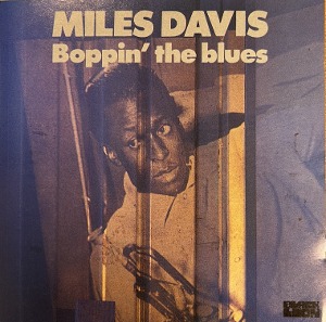 Miles Davis / Boppin&#039; The Blues