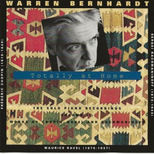 Warren Bernhardt / Totally At Home, Vol. 2 - Works By Chopin, Ravel And Rachmaninoff