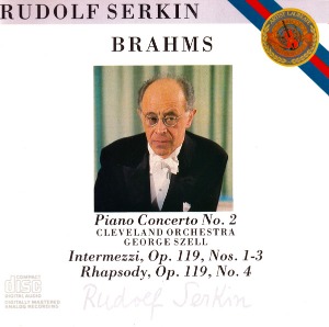 Rudolf Serkin, George Szell / Brahms: Piano Concerto No. 2 - Intermezzi, Op. 119, Nos. 1-3 - Rhapsody, Op. 119, No. 4