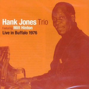 Hank Jones Trio / Live in Buffalo 1976 - feat. Milt Hinton