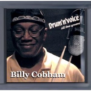 Billy Cobham / Drum &#039;N&#039; Voice All That Groove (DIGI-PAK)