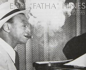 Earl &quot;Fatha&quot; Hines / Piano Man