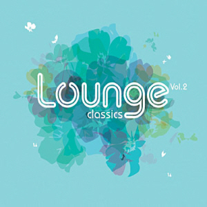 V.A. / Lounge Classics Vol.2 (2CD, DIGI-PAK)