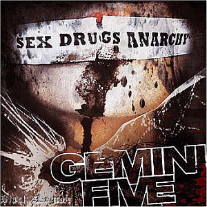 Gemini Five / Sex Drugs Anarchy