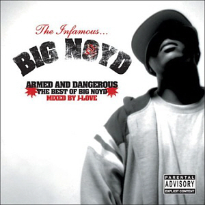 Big Noyd / Armed And Dangerous: The Best Of Big Noyd