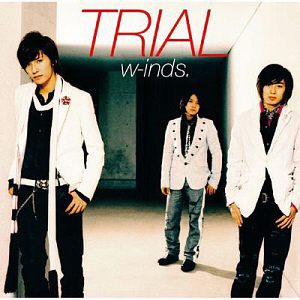 W-Inds. (윈즈) / Trial (SINGLE)