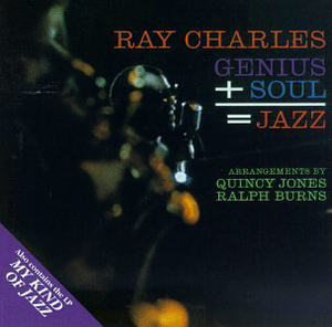 Ray Charles / Genius+Soul=Jazz