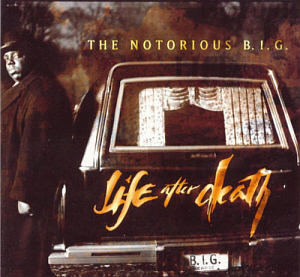 Notorious B.I.G. / Life After Death