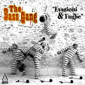 Bass Gang / Evasioni &amp; Fughe