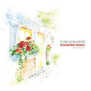 Yuhki Kuramoto (유키 구라모토) / Romancing Strings: Anthology