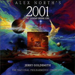 O.S.T. (Jerry Goldsmith) / Alex North&#039;s 2001-Legendary Original Score / World Premier Recording