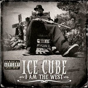 Ice Cube / I Am the West