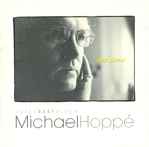 Michael Hoppe / Sad Scene
