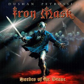 Iron Mask / Hordes Of The Brave