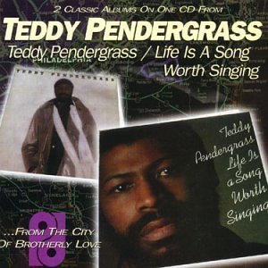 Teddy Pendergrass / Teddy Pendergrass + Life Is A Song Worth Singing