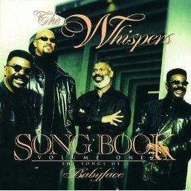 Whispers / Songbook, Vol. 1: The Songs Of Babyface