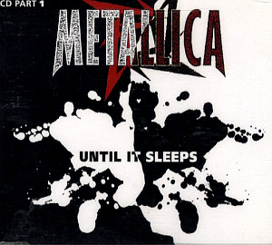 Metallica / Until It Sleeps (SINGLE)